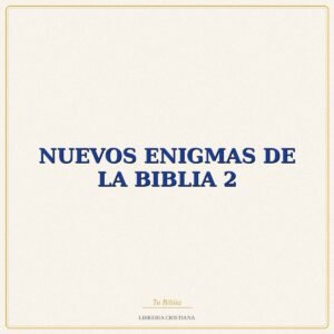 Biblia NUEVOS ENIGMAS DE LA BIBLIA 2 – ARIEL ALVAREZ VALDES