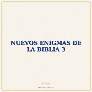 Biblia NUEVOS ENIGMAS DE LA BIBLIA 3 – ARIEL ALVAREZ VALDES