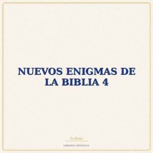 Biblia NUEVOS ENIGMAS DE LA BIBLIA 4 – ARIEL ALVAREZ VALDES