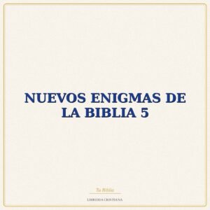 Biblia NUEVOS ENIGMAS DE LA BIBLIA 5 – ARIEL ALVAREZ VALDES