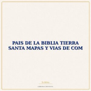 Biblia PAIS DE LA BIBLIA TIERRA SANTA MAPAS Y VIAS DE COM – EVD