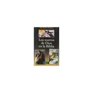 Biblia ROSTROS DE DIOS EN LA BIBLIA LOS – JUAN ANTONIO MAYORAL