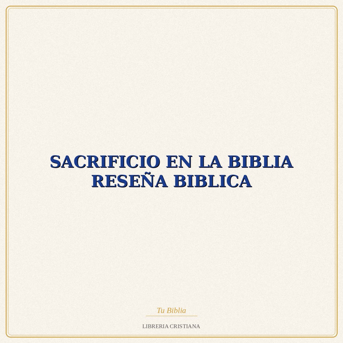 Biblia SACRIFICIO EN LA BIBLIA RESEÑA BIBLICA – EVD 1 Biblia SACRIFICIO EN LA BIBLIA RESEÑA BIBLICA – EVD