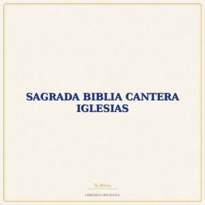Biblia SAGRADA BIBLIA CANTERA IGLESIAS – F CANTERA-M IGLESIA