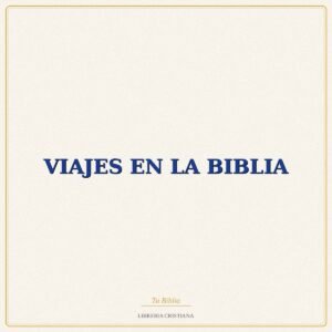 Biblia VIAJES EN LA BIBLIA – EVD