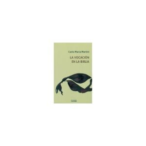Biblia VOCACION EN LA BIBLIA LA – CARLO MARIA MARTINI
