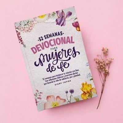 52 Semanas Devocional Para Mujeres De Fe 2 52 Semanas Devocional Para Mujeres De Fe — imagen 2 de 2