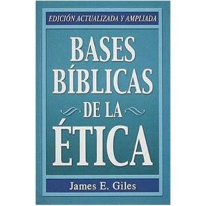 Bases Biblicas de la Etica