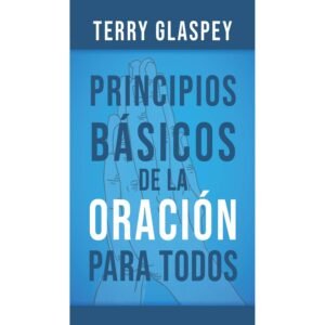 Principios Básicos de la Oración para Todos