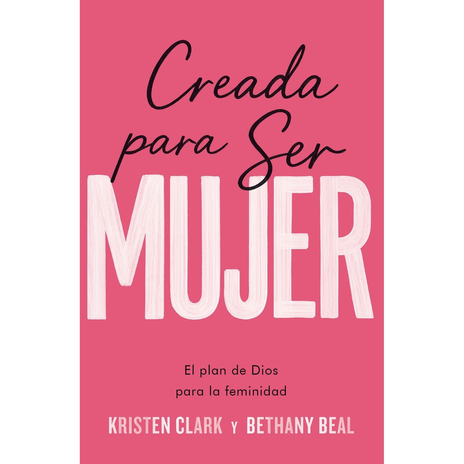 Creada para ser Mujer 1 Creada para ser Mujer