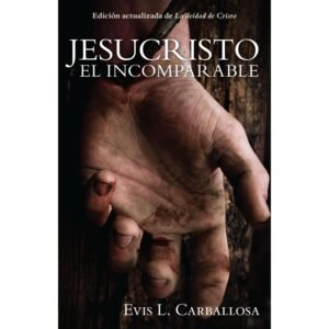 Jesucristo el Incomparable