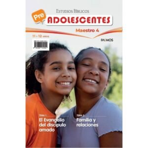 Maestro El Evangelio del Discípulo Amado Familia y Relaciones Pre Adolescentes 11-12 Años