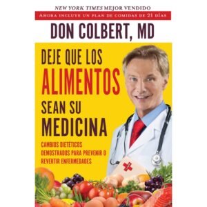 Libro: Deje Que Los Alimentos Sean Su Medicina - Don Colbert MD