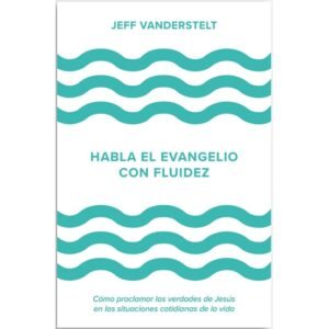 Habla El Evangelio Con Fluidez
