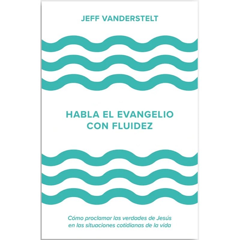 Habla El Evangelio Con Fluidez 1 Habla El Evangelio Con Fluidez