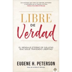 Libre De Verdad – Mensaje Eterno De Galatas