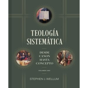Teología Sistemática Volumen 1