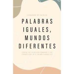 Palabras Iguales, Mundos Diferentes