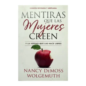 Mentiras que las Mujeres Creen – Nancy Leigh DeMoss