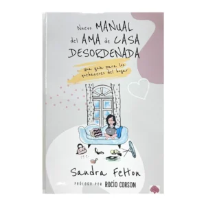 Nuevo Manual del Ama de Casa Desordenada
