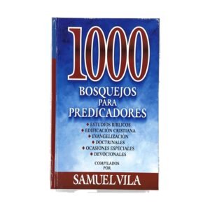 Mil Bosquejos para predicadores Samuel Vila