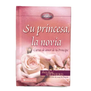 Su Princesa, la Novia – Cartas de Amor de tu Rey