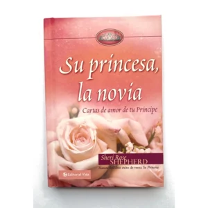 Su Princesa, la Novia – Cartas de Amor de tu Rey