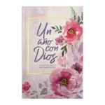 Portada del devocional Un año con Dios, 365 devocionales, tapa dura floral
